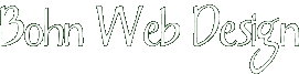 Bohn Web Design -- Designing websites for anyone, anywhere!
