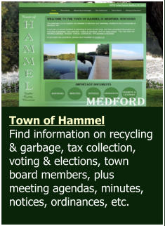 Town of HammelFind information on recycling & garbage, tax collection, voting & elections, town board members, plus meeting agendas, minutes, notices, ordinances, etc.